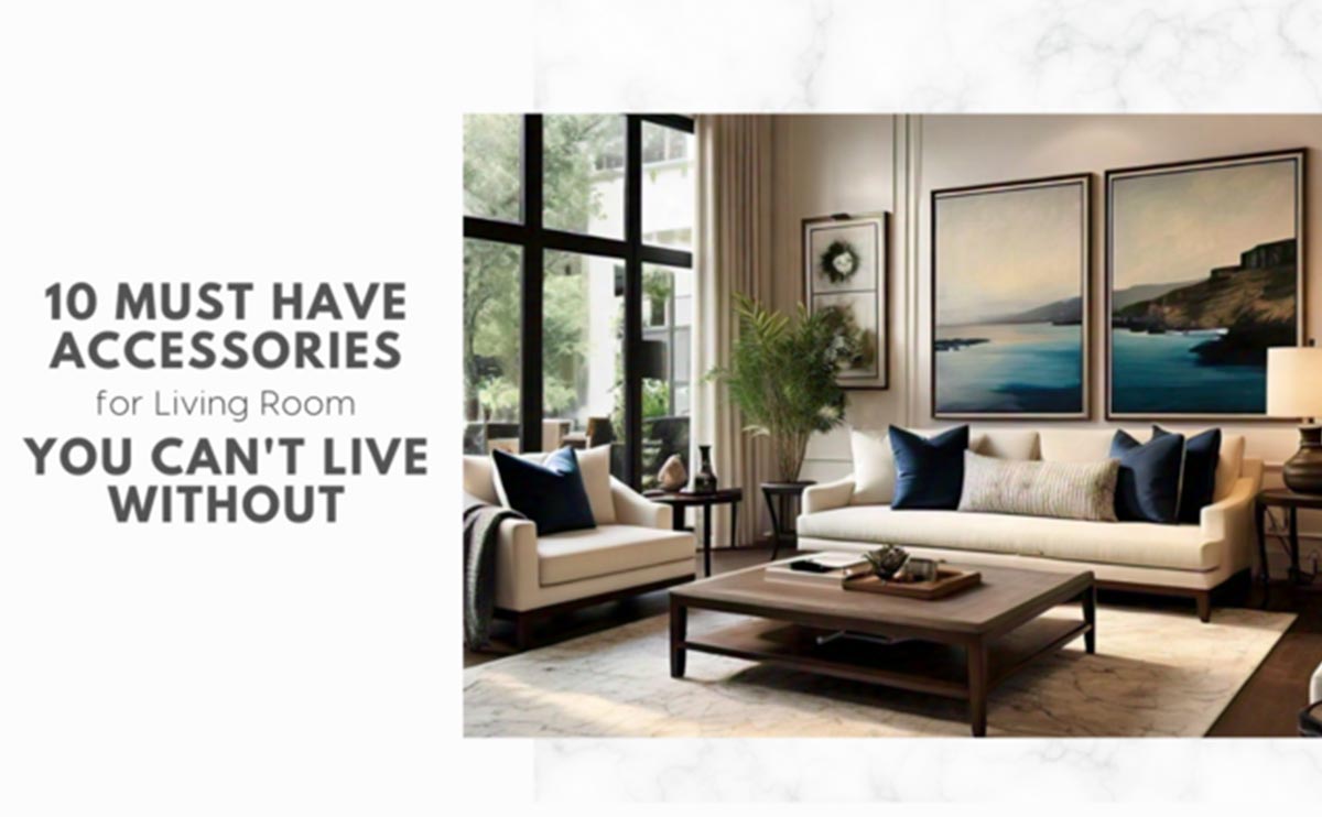 10 Must have Accessories for Living Room you can't Live without